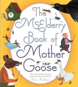 The McElderry Book of Mother Goose compiled by Petra Mathers