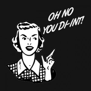 oh_no_you_di_int_325x325 Oh no you di-int!