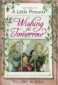 A Little Princess: WIshing for Tomorrow by Hilary McKay