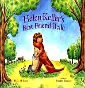 Helen Keller's Best Friend Belle