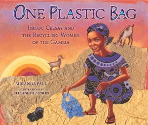 Review of One Plastic Bag: Isatou Ceesay and the Recycling Women of the Gambia