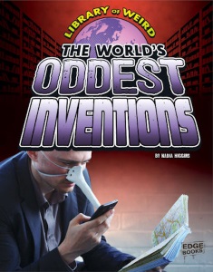 inventors_higgins_world's oddest inventions