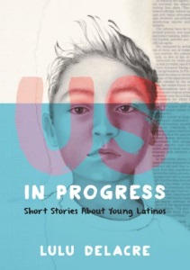 Review of Us in Progress: Short Stories About Young Latinos