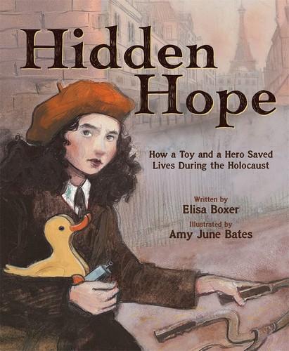 Hidden Hope: How a Toy and a Hero Saved Lives During the Holocaust 