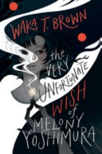 The Very Unfortunate Wish of Melony Yoshimura 