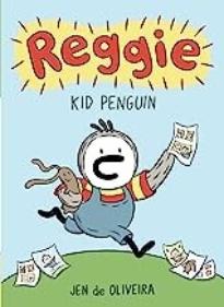 Reggie: Kid Penguin 