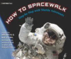 How to Spacewalk: Step-by-Step with Shuttle Astronauts 