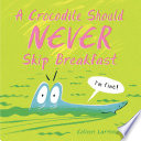 Review of A Crocodile Should Never Skip Breakfast