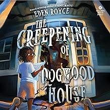 The Creepening of Dogwood House 
