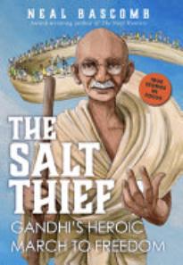 The Salt Thief: Gandhi’s Heroic March to Freedom 