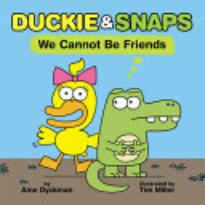 Duckie & Snaps: We Cannot Be Friends 