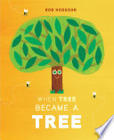 Review of When Tree Became a Tree