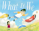 Review of What If We...