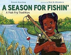 Review of A Season for Fishin’: A Fish Fry Tradition A Fish Fry Tradition