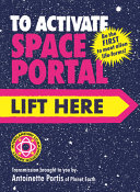 Review of To Activate Space Portal, Lift Here