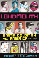Review of Loudmouth: Emma Goldman vs. America (A Love Story)