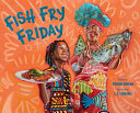Review of Fish Fry Friday