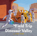 Review of Field Trip to Dinosaur Valley
