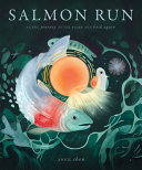 Review of Salmon Run: An Epic Journey to the Ocean and Back