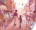 Review of We Go Slow