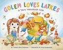 Review of Golem Loves Latkes: A Tasty Hanukkah Tale