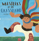 Review of Wrestlers of the Grassland