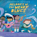 Review of Melodies of the Weary Blues: Classic Poems Illustrated for Young People
