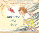 Review of Because of a Shoe