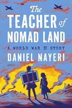 The Teacher of Nomad Land: A World War II Story