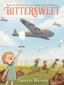 Review of Bittersweet: Based on the True Tale of the Berlin Candy Bombers