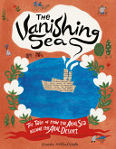 Review of The Vanishing Sea: The Tale of How the Aral Sea Became the Aral Desert