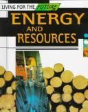 Energy and Resources
