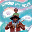Dancing with Water