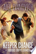 Keeper Chance and the Dubious Doppelganger