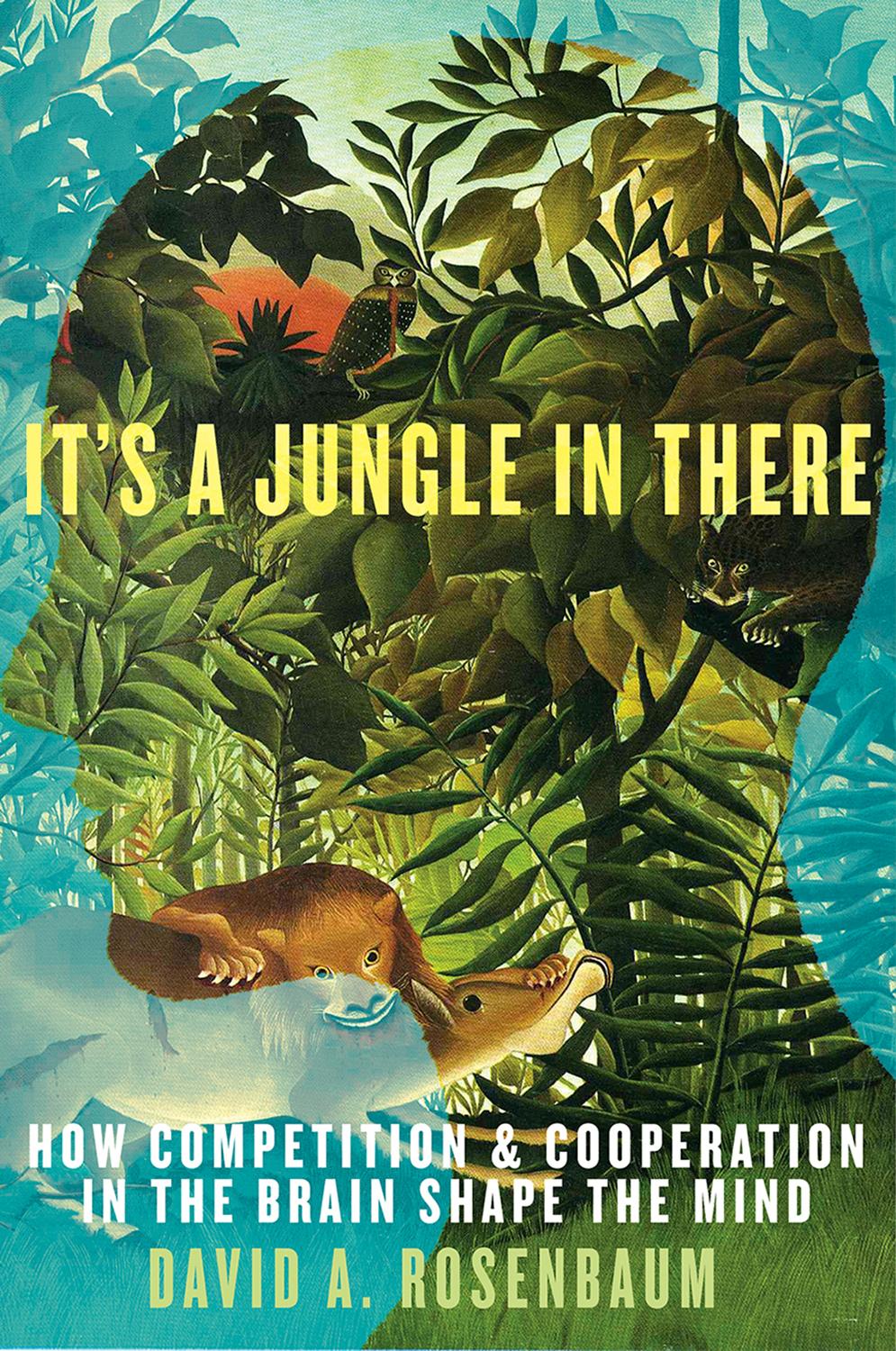 It's a Jungle in There: How Competition and Cooperation in the Brain ...
