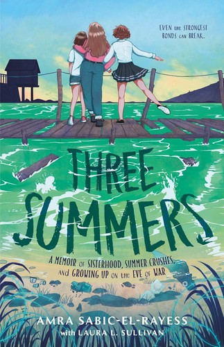 Three Summers: A Memoir of Sisterhood, Summer Crushes, and Growing