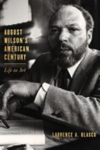 August Wilson’s American Century: Life as Art