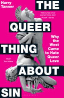 The Queer Thing About Sin: Why the West Came To Hate Queer Love