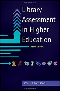 Library Assessment in Higher Education