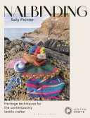 Nalbinding—It’s Not Knitting: Heritage Techniques for the Contemporary Textile Crafter