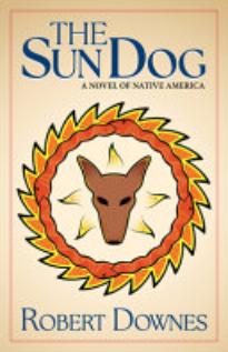 The Sun Dog: A Novel of North America