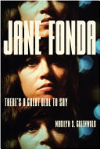 Jane Fonda: There’s a Great Deal To Say