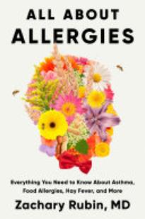 All About Allergies: Everything You Need To Know About Asthma, Food Allergies, Hay Fever, and More