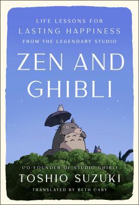 Ghibli Beats Ghibli of Life beyond:新品未開封 Zen and Ghibli: Life Lessons for Lasting Happiness from the