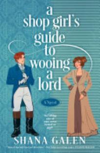 A Shop Girl’s Guide to Wooing a Lord