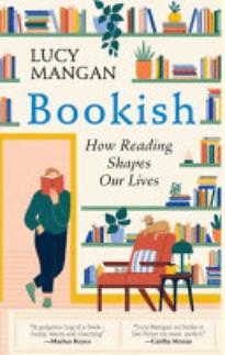 Bookish: How Reading Shapes Our Lives