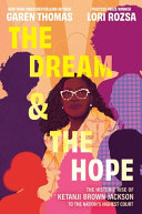 The Dream and the Hope: The Historic Rise of Ketanji Brown Jackson to the Nation’s Highest Court