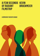 A Few Seconds of Radiant Filmstrip: A Memoir of Seventh Grade