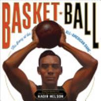 Basket Ball: The Story of the All-American Game