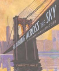 Reaching Across the Sky: A ­Celebration of Bridges